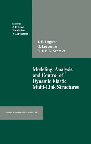 Modelling, Analysis, and Control of Dynamic Elastic Multi-link Structures