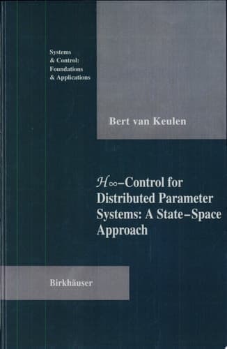 H8-Control for Distributed Parameter Systems: A State-Space Approach A State Space Approach