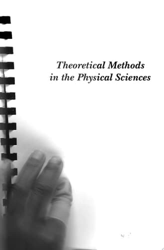 Theoretical Methods in the Physical Sciences An introduction to problem solving using Maple V