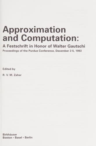 Approximation and Computation: A Festschrift in Honor of Walter Gautschi: Proceedings of the Purdue Conference, December 2–5, 1993 (International Series of Numerical Mathematics, 119)