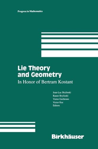 Lie Theory and Geometry: In Honor of Bertram Kostant (Progress in Mathematics, 123)