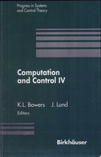 Computation and Control IV Proceedings of the Fourth Bozeman Conference, Bozeman, Montana, August 3–9, 1994