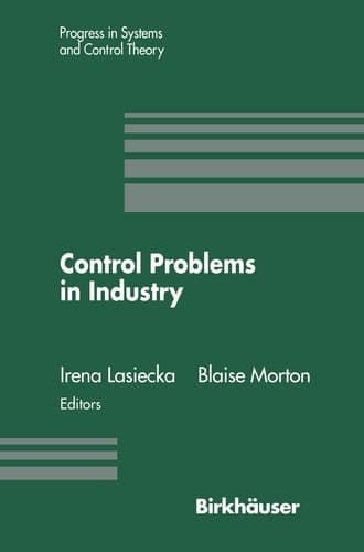Control Problems in Industry Proceedings from the SIAM Symposium on Control Problems San Diego, California July 22–23, 1994