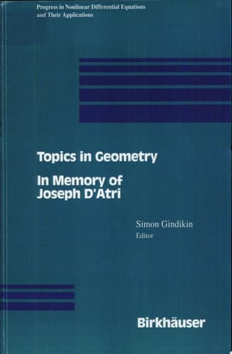 Topics in Geometry In Memory of Joseph D’Atri
