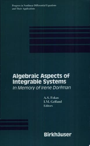 Algebraic Aspects of Integrable Systems In Memory of Irene Dorfman