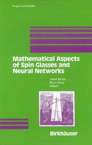 Mathematical Aspects of Spin Glasses and Neural Networks