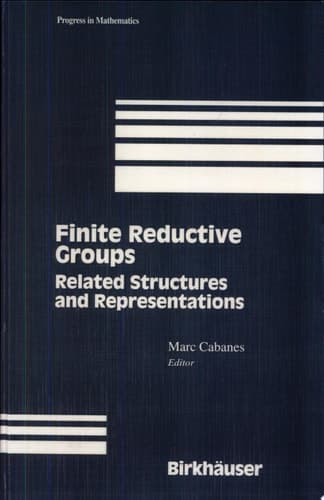 Finite Reductive Groups: Related Structures and Representations