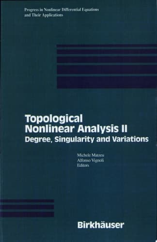 Topological Nonlinear Analysis II Degree, Singularity and variations