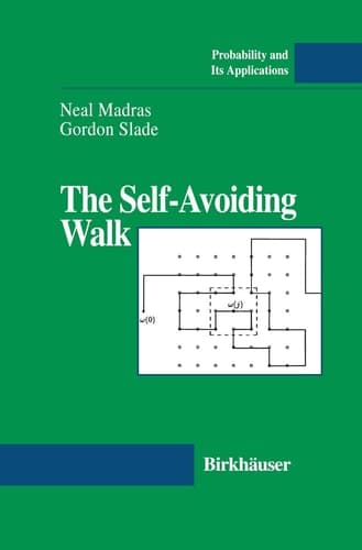 The Self-Avoiding Walk (Probability and Its Applications)