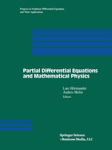 Partial Differential Equations and Mathematical Physics: The Danish-Swedish Analysis Seminar, 1995 (Progress in Nonlinear Differential Equations and Their Applications, 21)