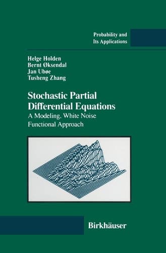 Stochastic Partial Differential Equations A Modeling, White Noise Functional Approach