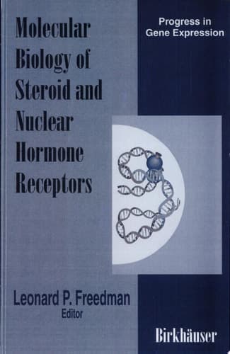 Molecular Biology of Steroid and Nuclear Hormone Receptors