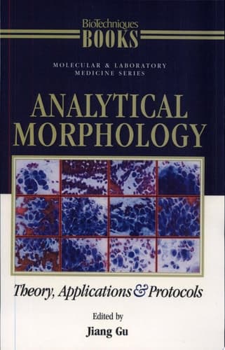 Analytical Morphology Theory, Applications & Protocols