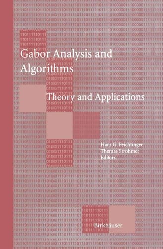 Gabor Analysis and Algorithms Theory and Applications