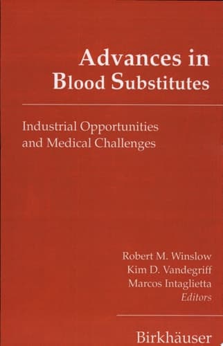 Advances in Blood Substitutes Industrial Opportunities and Medical Challenges