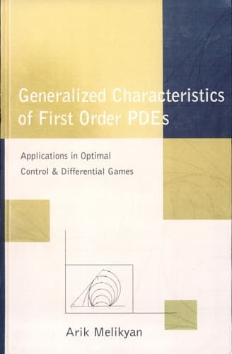 Generalized Characteristics of First Order PDEs Applications in Optimal Control and Differential Games