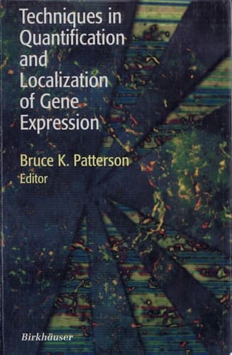 Techniques in Quantification and Localization of Gene Expression