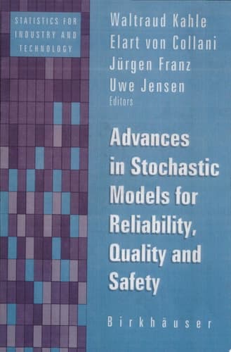 Advances in Stochastic Models for Reliablity, Quality and Safety