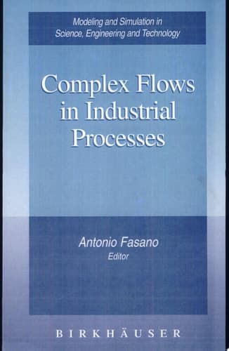 Complex Flows in Industrial Processes