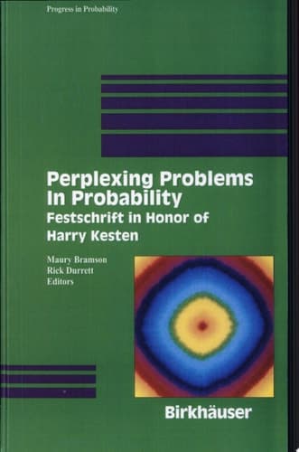 Perplexing Problems in Probability Festschrift in Honor of Harry Kesten