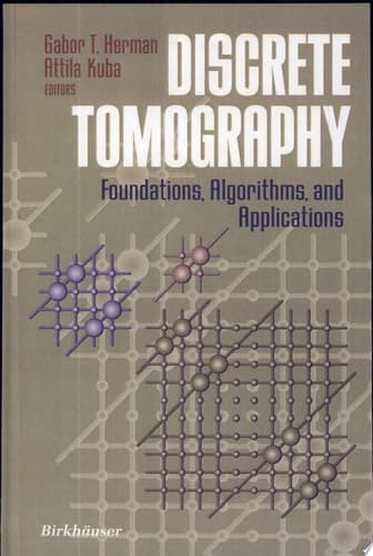 Discrete Tomography Foundations, Algorithms, and Applications