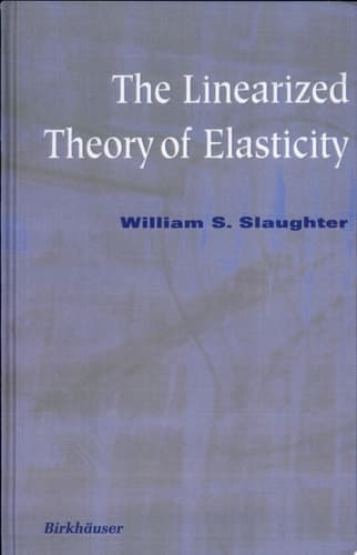 The Linearized Theory of Elasticity