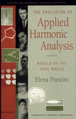 The Evolution of Applied Harmonic Analysis Models of the Real World