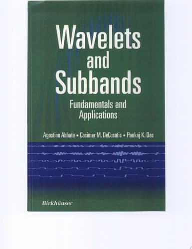 Wavelets and Subbands Fundamentals and Applications : with 234 Figures