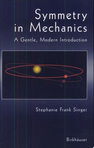 Symmetry in Mechanics A Gentle, Modern Introduction