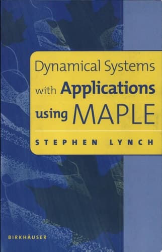 Dynamical Systems with Applications using MAPLE