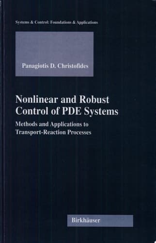 Nonlinear and Robust Control of PDE Systems Methods and Applications to Transport-Reaction Processes