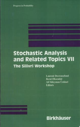 Stochastic Analysis and Related Topics VII Proceedings of the Seventh Silivri Workshop