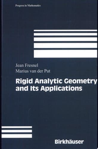 Rigid Analytic Geometry and Its Applications