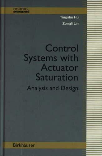 Control Systems with Actuator Saturation Analysis and Design