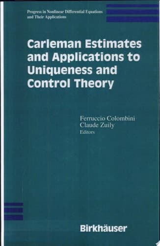 Carleman Estimates and Applications to Uniqueness and Control Theory