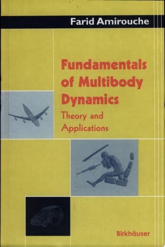 Fundamentals of Multibody Dynamics Theory and Applications