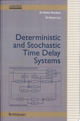 Deterministic and Stochastic Time-Delay Systems