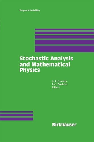Stochastic Analysis and Mathematical Physics (Progress in Probability, 50)