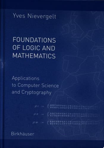 Foundations of Logic and Mathematics Applications to Computer Science and Cryptography