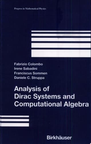 Analysis of Dirac Systems and Computational Algebra
