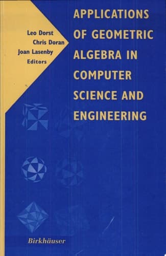 Applications of Geometric Algebra in Computer Science and Engineering