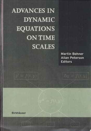 Advances in Dynamic Equations on Time Scales
