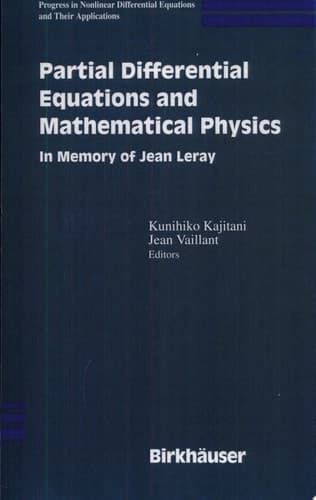 Partial Differential Equations and Mathematical Physics In Memory of Jean Leray
