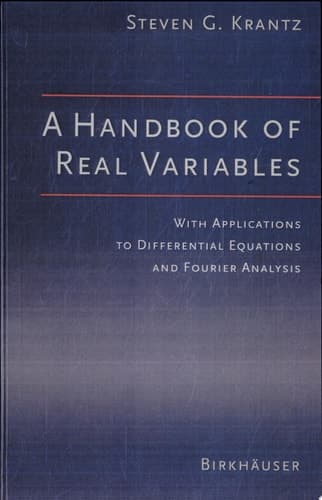 A Handbook of Real Variables With Appllications to Differential Equations and Fourier Analysis