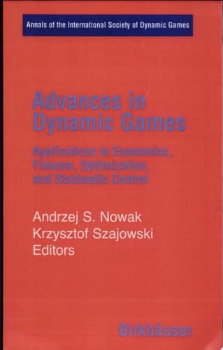 Advances in Dynamic Games Applications to Economics, Finance, Optimization, and Stochastic Control