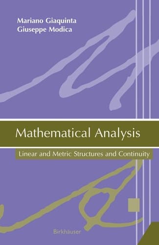 Mathematical Analysis Linear and Metric Structures and Continuity