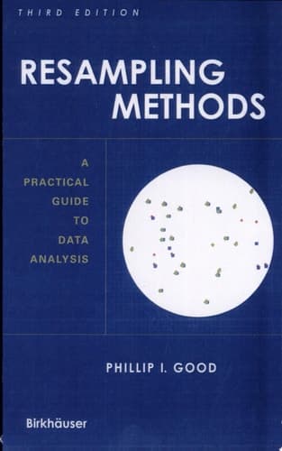 Resampling Methods A Practical Guide to Data Analysis