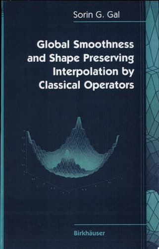 Global Smoothness and Shape Preserving Interpolation by Classical Operators