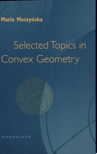 Selected Topics in Convex Geometry
