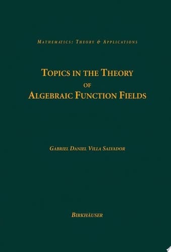 Topics in the Theory of Algebraic Function Fields